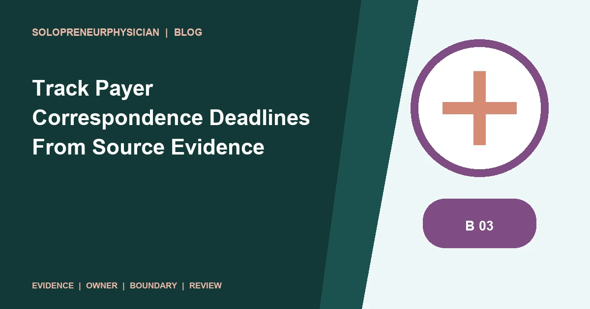 Track Payer Correspondence Deadlines From Source Evidence: payer administration illustration
