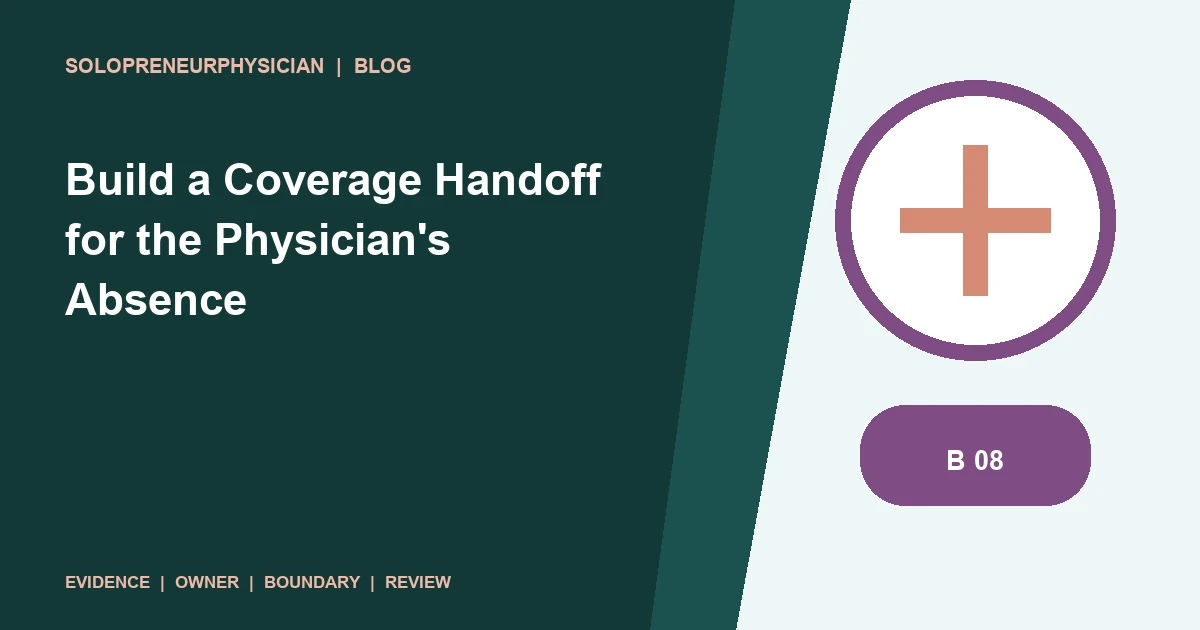 Build a Coverage Handoff for the Physician's Absence: practice operations illustration