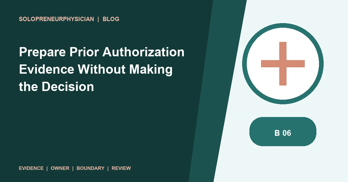 Prepare Prior Authorization Evidence Without Making the Decision: payer administration illustration